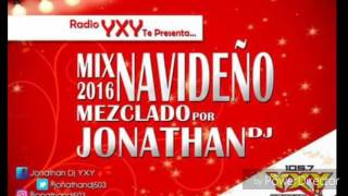 Mix Navideño 2016 Yxy Mezclado Por Jonathan Dj [upl. by Keldon718]