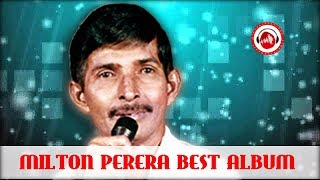 Best Of Milton Perera  Sinhala Songs List  Sinhala Songs Collection by JA Milton Perera [upl. by Nortad]