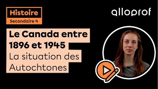 Le Canada entre 1896 et 1945  La situation des Autochtones  Histoire  Alloprof [upl. by Melitta]