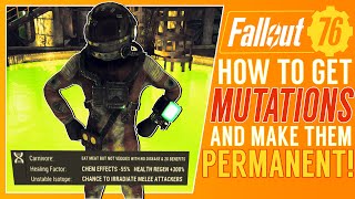 Permanent Mutations Tutorial How To Get And Keep The Best Mutations In Fallout 76 FO76 [upl. by Eidnim]