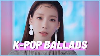 60 KPOP SONGS FOR THE BALLAD LOVERS [upl. by Anwahsat]