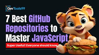 7 Best GitHub Repositories to Master JavaScript devtools99 github repository javascript coding [upl. by Hannahoj]