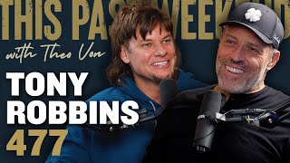 Tony Robbins  This Past Weekend w Theo Von 477 [upl. by Gilberta409]