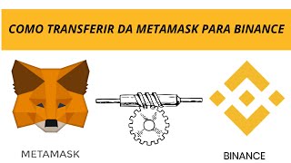 COMO TRANSFERIR BNB E USDT DA METAMASK PARA A BINANCE em 2021 [upl. by Abekam]