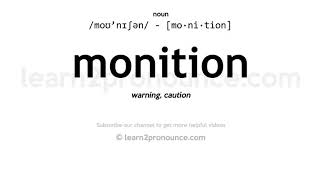 Pronunciation of Monition  Definition of Monition [upl. by Pubilis]