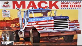 Mack DM800 HD Tractor 125 Scale MPC 899 Model Kit Build amp Review [upl. by Kissiah59]