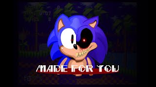 SonicEXE Made For You [upl. by Lennor]