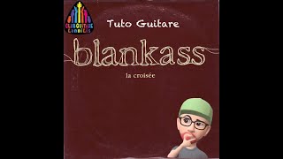 Club Guitare  BLANKASS  La croisée tuto guitare [upl. by Yrot]