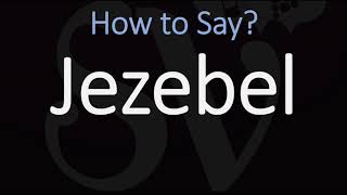 How to Pronounce Jezebel CORRECTLY [upl. by Sineray]