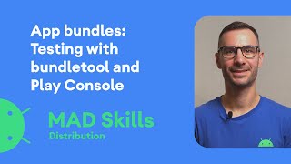 App Bundles Testing bundles with bundletool and the Play Console  MAD Skills [upl. by Hairu]