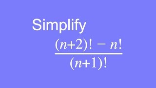 How to simplify factorial expressions [upl. by Eitsym]