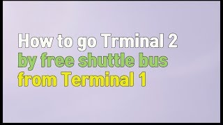 How to go Terminal 2 from Terminal 1 by free shuttle Incheon airport [upl. by Demott410]