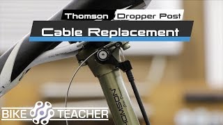 Thompson Dropper Post Cable amp Housing Removal amp Replacement [upl. by Itirahc]