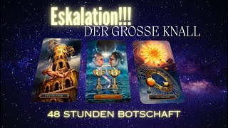 Eskalation💣💥 Der große Knall  48 Stunden Botschaft [upl. by Higbee281]