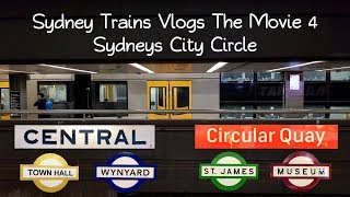 Sydney Trains Vlogs The Movie 4 Sydney’s City Circle [upl. by Jolyn]