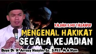 MENGENAL HAKIKAT SEGALA KEJADIAN  BUYA ARRAZY HASYIM [upl. by Arria]