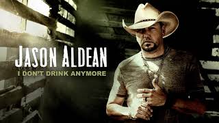 Jason Aldean  I Dont Drink Anymore Official Audio [upl. by Ynattirb]