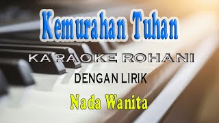 KEMURAHAN TUHAN KARAOKE STANDARD VOCAL WANITA GDO [upl. by Aldrich618]