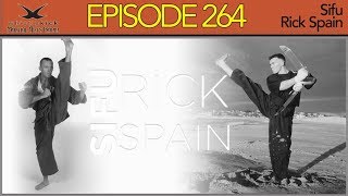 Whistlekick Martial Arts Radio Podcast 264 Rick Spain [upl. by Adaval]