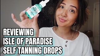 ISLE OF PARADISE TANNING DROPS  REVIEW AND TUTORIAL [upl. by Lodie]