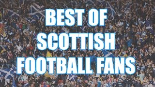 The Best Of Scottish Football Fans [upl. by Tezzil]