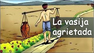 La vasija agrietada  Reflexiones de vida [upl. by Susejedairam]