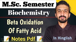 Beta Oxidation Of Fatty Acid  Msc Zoology  Biochemistry  By Dadhich Sir [upl. by Neerual]