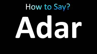 How to Pronounce Adar [upl. by Favin]