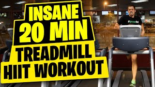 HIIT Workout  Insane 20 Minute Treadmill Workout [upl. by Vittoria655]