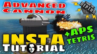 From The Depths INSTANT Tutorial Advanced Cannon Turret amp Big Shell APS Tetris [upl. by Anyar]