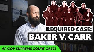 Baker v Carr EXPLAINED AP Gov Required Supreme Court Cases [upl. by Anirb343]