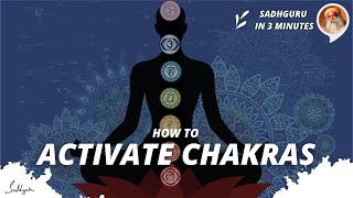 How to activate the Chakras  Sadhguru in 3 mins [upl. by Shaver]