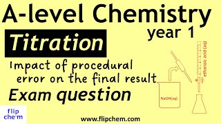 Titrations  How mistakes impact the final results Alevel chemistry concentration of solutions [upl. by Pachton]