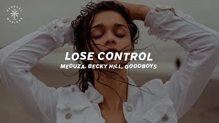 Meduza Becky Hill Goodboys  Lose Control Lyrics [upl. by Arratal]