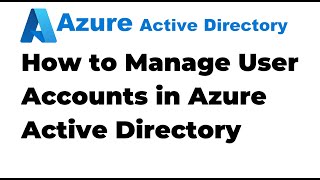 5 Working with User Accounts in Azure Active Directory [upl. by Yhtuv]