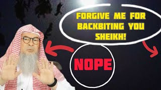 Backbiting Sheikh Assim amp asking for forgiveness  assim al hakeem [upl. by Thrift]