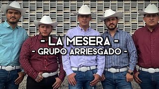 La Mesera  Grupo Arriesgado LETRAEXCLUSIVACORRIDOS 2022 [upl. by Harvard244]