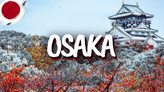 3 Days In Osaka Japan Must See Places And Hidden Gems [upl. by Bergeron]