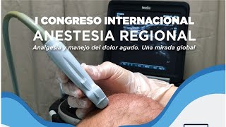 I Congreso internacional de anestesia regional analgesia y manejo del dolor agudo [upl. by Kayley986]