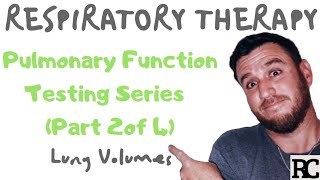 Respiratory Therapy  Pulmonary Function Test Series 24  Lung Volumes [upl. by Lairea495]