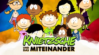 Knietzsche und das Miteinander [upl. by Maribel181]