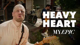 My Epic  Heavy Heart Official Music Video [upl. by Gorrian]