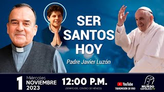 quotSer Santos hoyquot con el P Javier Luzón [upl. by Spragens109]