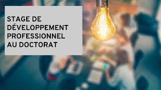 Séance dinformation sur le stage de développement professionnel au doctorat  17 septembre 2024 [upl. by Suiravat]