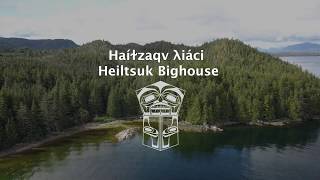 Haíɫzaqv λiác̓i Heiltsuk Bighouse [upl. by Calista921]