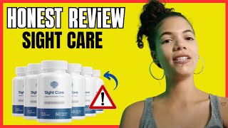 SIGHT CARE  SightCare Review  BEWARE OF THIS SightCare Reviews  Sight Care Vision Supplement [upl. by Aisya]