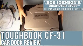 Panasonic Toughbook CF31 and Car Dock Review [upl. by Assiluy]