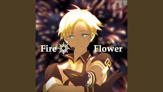 Fire◎Flower ReRec [upl. by Rana422]