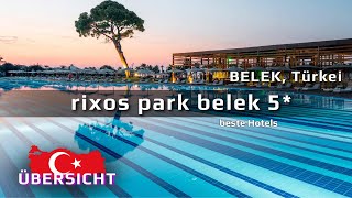 RIXOS PARK BELEK 5 Türkei [upl. by Welsh]