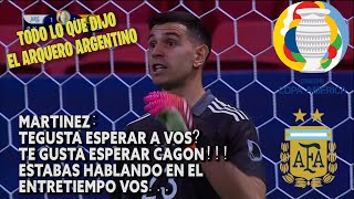 DIBU MARTINEZ TODAS SUS FRASES HACIA LOS COLOMBIANOS  COPA AMERICA ARG VS COL [upl. by Faxon]